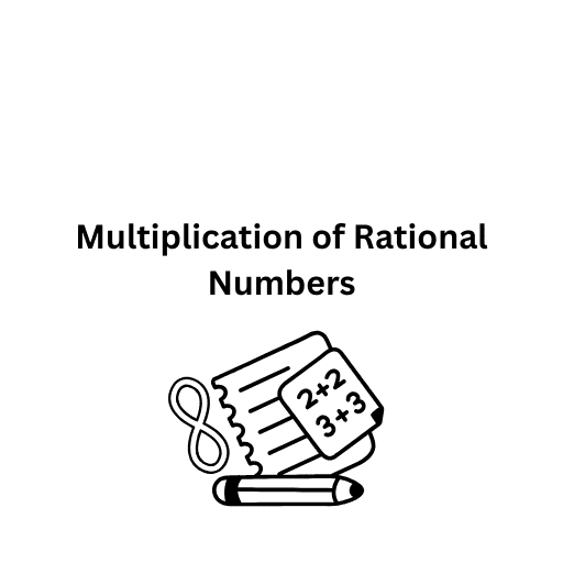 Multiplication of Rational Numbers 